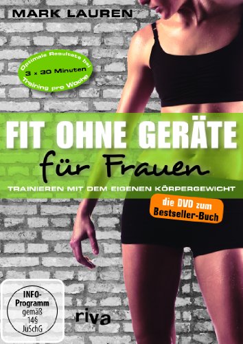  - Mark Lauren - Fit ohne Geräte für Frauen - Trainieren mit dem eigenen Körpergewicht