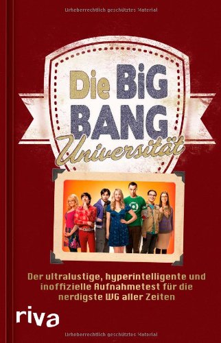  - Die Big-Bang-Universität: Das Buch zur TV-Serie The Big Bang Theory