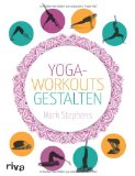  - Yoga Body Plan 2: Erweiterungen & Variationen: 25 Programme mit den besten 230 Übungen