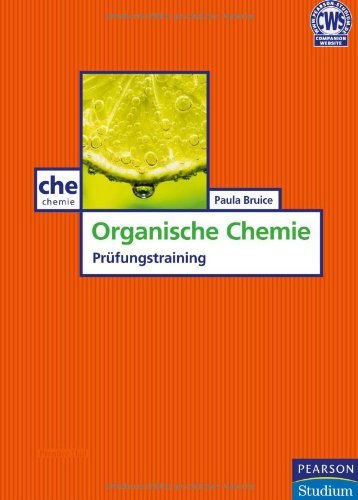  - Übungsbuch Organische Chemie: Prüfungstraining