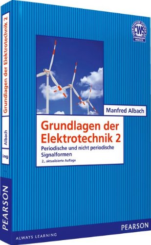  - Grundlagen der Elektrotechnik 2: Periodische und nicht periodische Signalformen (Pearson Studium - Elektrotechnik)