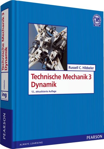 Hibbeler, Russell C. - Technische Mechanik 3 Dynamik (Pearson Studium - Maschinenbau)