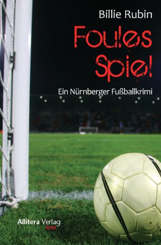  - Foules Spiel: Ein 1. FC Nürnberg-Krimi