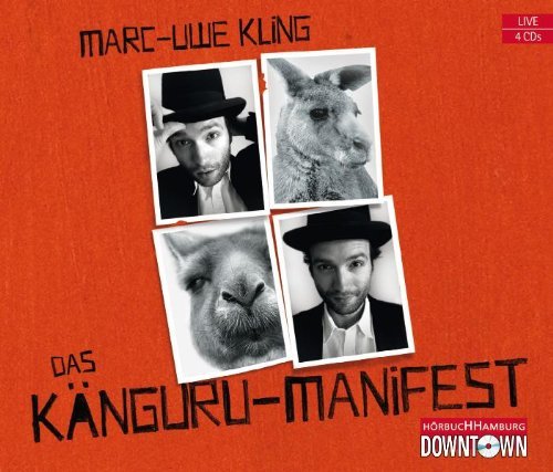 Kling , Marc Uwe - Das Känguru-Manifest: Ungekürzte Autorenlesung