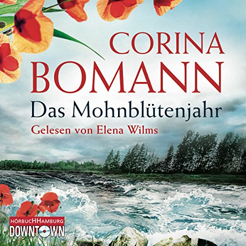 Bomann , Corina - Das Mohnblütenjahr