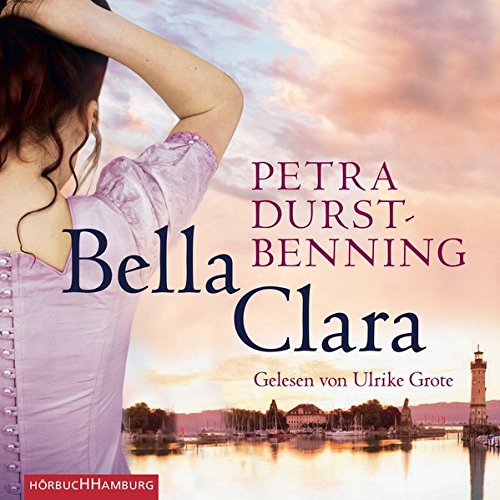  - Bella Clara: 6 CDs (Die Jahrhundertwind-Trilogie, Band 3)