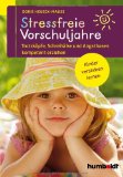  - So rede ich richtig mit meinem Kind: Wie Worte wirken. Konflikte fair lösen. Stressfreier erziehen. Für Eltern von 3- bis 10-jährigen Kindern