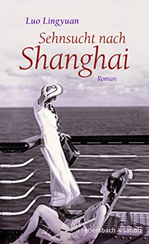 Lingyuan, Luo - Sehnsucht nach Shanghai