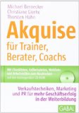  - Erfolgreiche Existenzgründung für Trainer, Berater, Coachs: Das Praxisbuch für Gründung, Existenzaufbau und Expansion