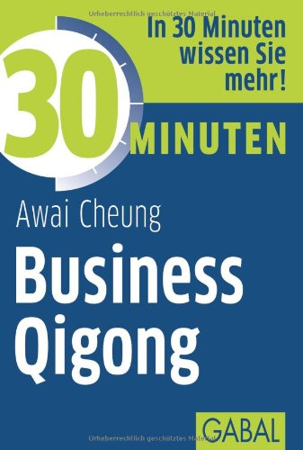  - 30 Minuten Business-Qigong