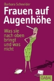  - Ganz oben: Aus dem Leben einer weiblichen Führungskraft