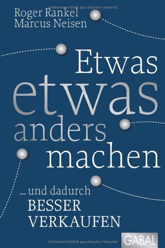  - Etwas etwas anders machen: ... und dadurch besser verkaufen