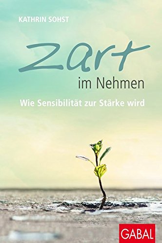 Sohst, Kathrin - Zart im Nehmen