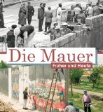  - Die Mauer - Fotografien 1961-1992