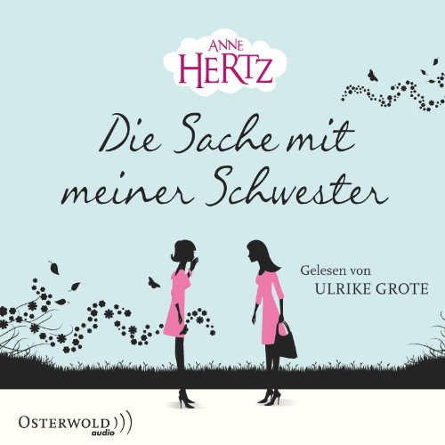  - Die Sache mit meiner Schwester: 5 CDs