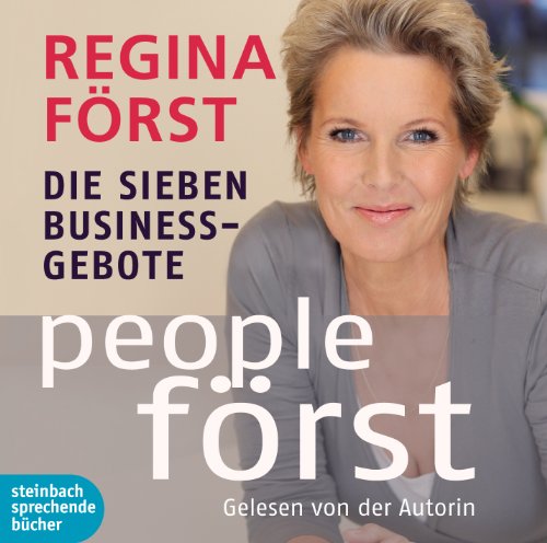  - People Först: Die 7 Business-Gebote. Autorisierte Hörfassung