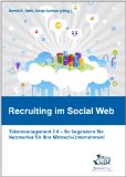  - Praxishandbuch Social Media Recruiting: Experten Know-How / Praxistipps / Rechtshinweise