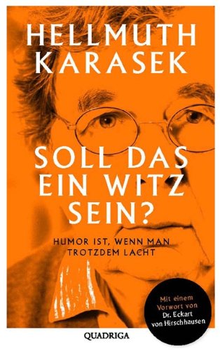  - Soll das ein Witz sein?: Über Humor, Satire, tiefere Bedeutung