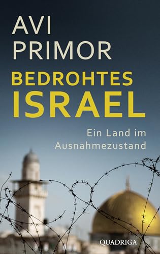 Primor, Avi - Bedrohtes Israel - Ein Land im Ausnahmezustand