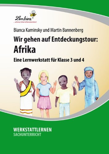  - Wir gehen auf Entdeckungstour: Afrika - Eine Lernwerkstatt für den Sachunterricht in Klasse 3 - 4, Werkstattmappe