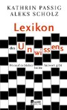  - Das neue Lexikon des Unwissens: Worauf es bisher keine Antwort gibt