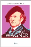  - Richard Wagner und seine Wirkung