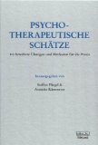  - Psychotherapeutische Schätze II: 125 weitere praktische Übungen, Methoden und Herausforderungen