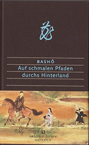 Basho - Auf schmalen Pfaden durchs Hinterland (Handbibliothek Dieterich)