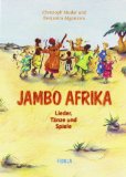  - Jambo Afrika. CD: Lieder, Tänze und Spiele