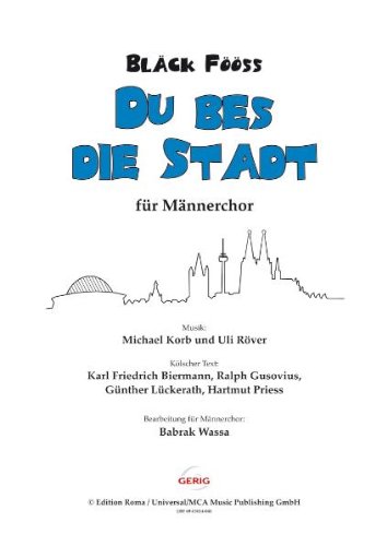  - Bläck Fööss - Du bes die Stadt: für Männerchor