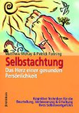 McKay, M. / Fanning, P. / Honeychurch, C. / Sutker, C. - Selbstwert. Die beste Investition Ihres Lebens: Ein Trainingsbuch. So entwickeln Sie Selbstwertgefühl - Schritt für Schritt zu mehr Lebensqualität