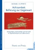  - Achtsamkeitsübungen: Experimente mit einem anderen Lebensgefühl