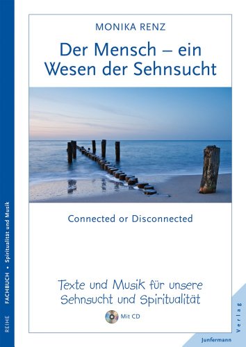  - Der Mensch - ein Wesen der Sehnsucht, Buch mit CD