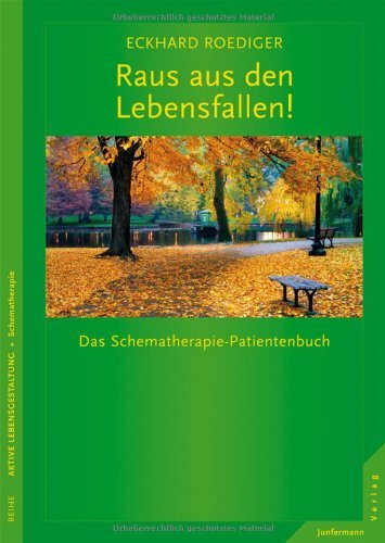  - Raus aus den Lebensfallen! Das Schematherapie-Patientenbuch