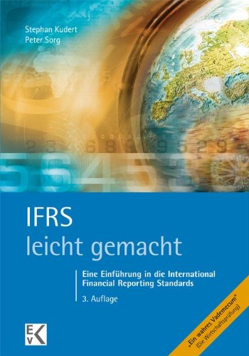  - IFRS leicht gemacht: Eine Einführung in die International Financial Reporting Standards