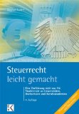  - Klausuren im Steuerrecht - leicht gemacht: 7 Übersichten, 13 Leitsätze, 16 Prüfschemata