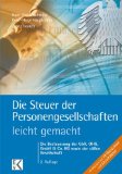  - Die Steuer der GmbH - leicht gemacht: Das Steuerlehrbuch zur wichtigsten Kapitalgesellschaft