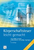  - Die Steuer der Personengesellschaften - leicht gemacht: Die Besteuerung der der GbR, OHG, GmbH & Co. KG sowie der stillen Gesellschaft