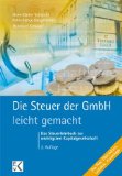  - Die Steuer der Personengesellschaften - leicht gemacht: Die Besteuerung der der GbR, OHG, GmbH & Co. KG sowie der stillen Gesellschaft