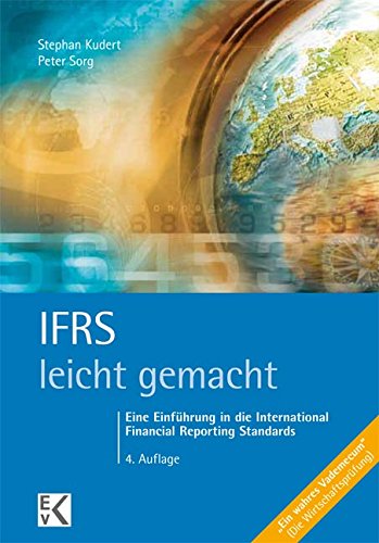  - IFRS - leicht gemacht: Eine Einführung in die International Financial Reporting Standards