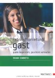  - 100 geniale Praxistipps: für Hotellerie und Gastronomie