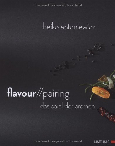  - Flavour Pairing: Das Spiel der Aromen