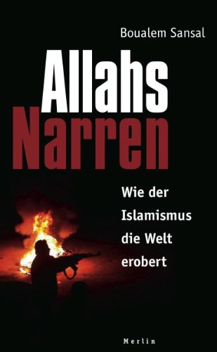 Sansal, Boualem - Allahs Narren: Wie der Islamismus die Welt erobert