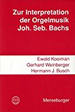  - Johann Sebastian Bach Orgelbüchlein (Bärenreiter-Werkeinführungen)