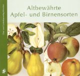  - Obstbaumschnitt in Bildern: Kernobst - Steinobst - Beerensträucher - Veredlung