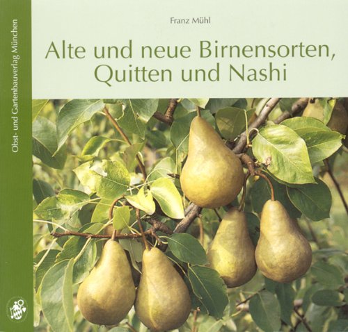  - Alte und neue Birnensorten, Quitten und Nashi