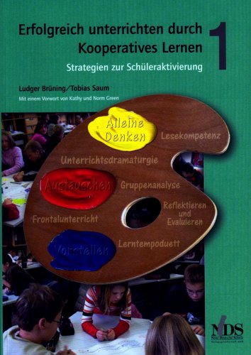  - Erfolgreich unterrichten durch Kooperatives Lernen. Strategien zur Schüleraktivierung. Band 1