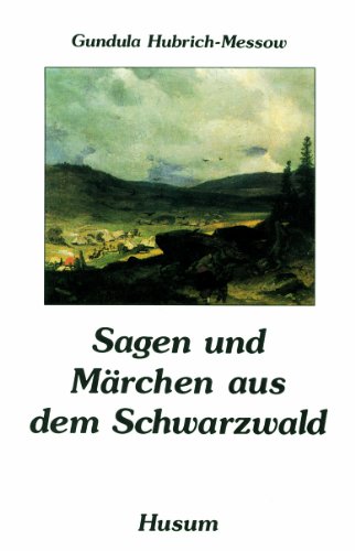  - Sagen und Märchen aus dem Schwarzwald