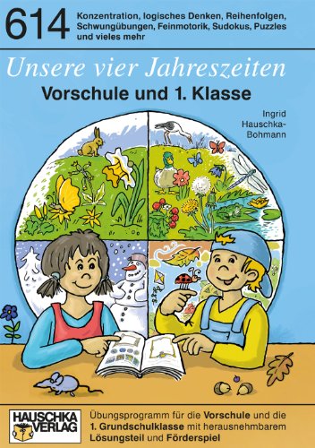  - Unsere vier Jahreszeiten. Vorschule und die 1. Klasse