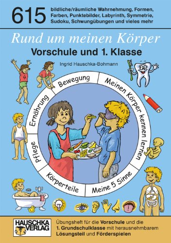  - Rund um meinen Körper. Vorschule und 1. Klasse